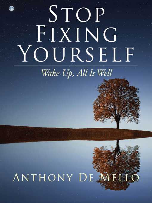 Title details for Stop Fixing Yourself by Anthony De Mello - Available